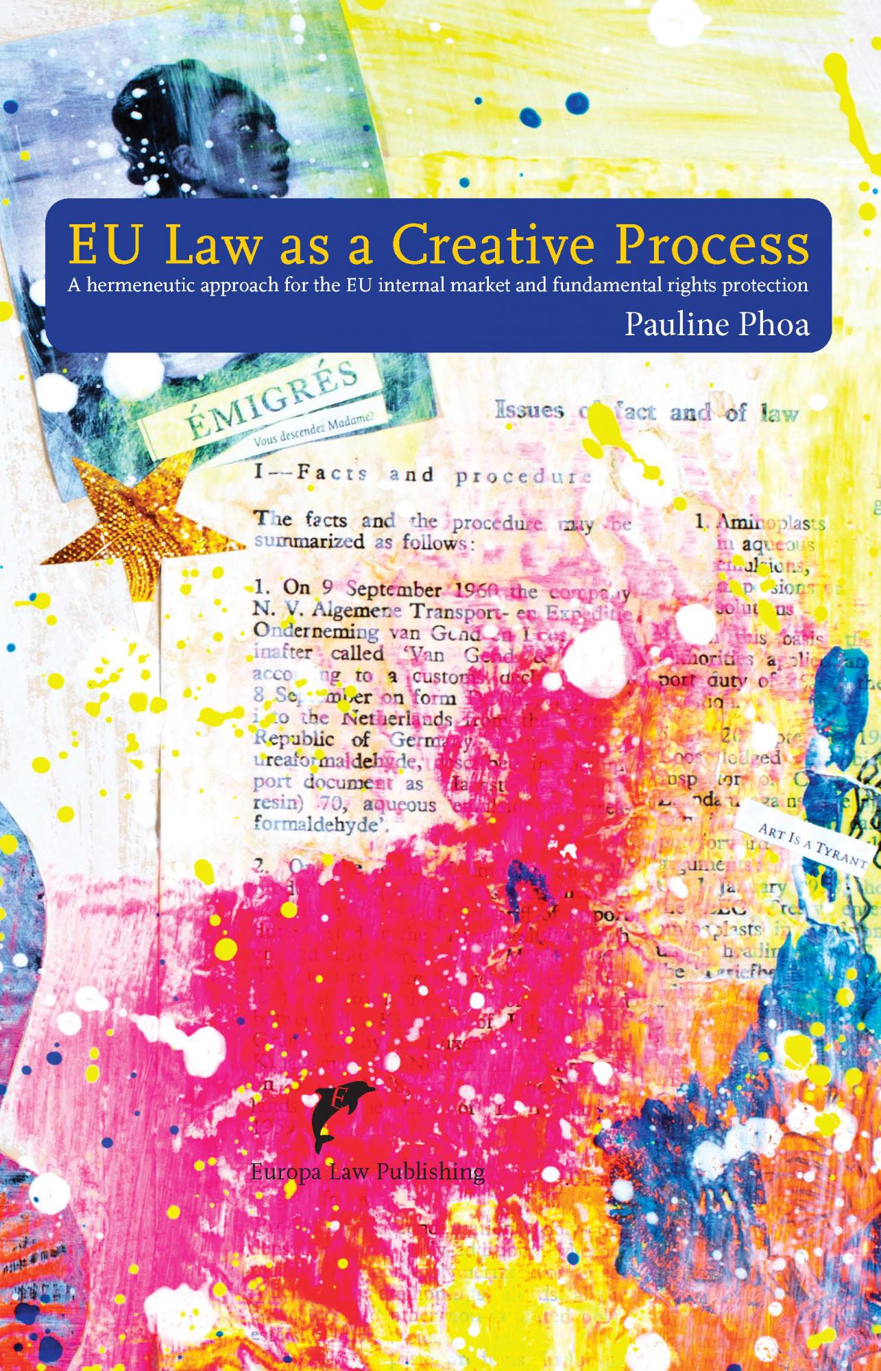 EU Law As A Creative Process 9789462512788 Europa Law Publishing